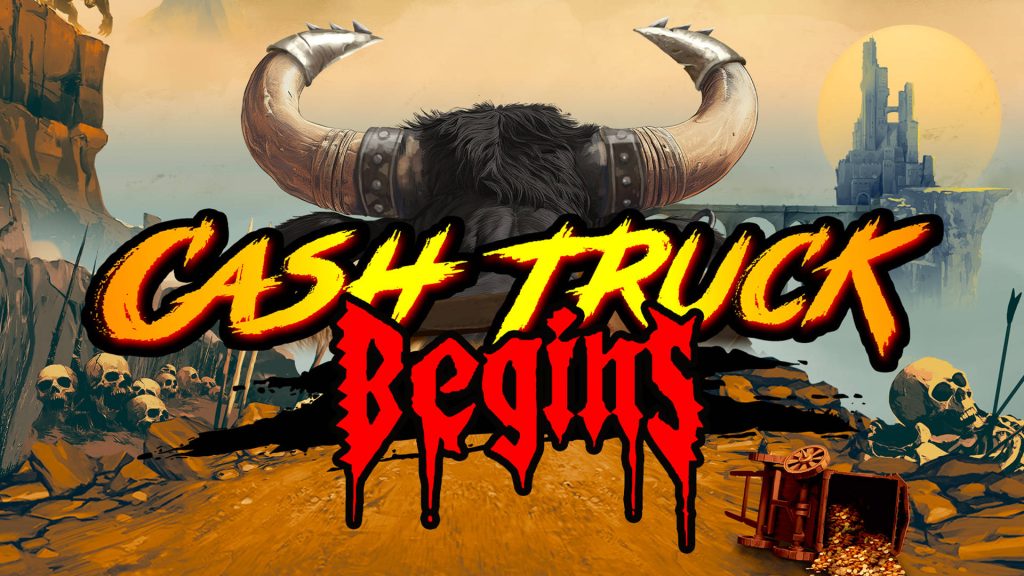 Cash Truck Begins