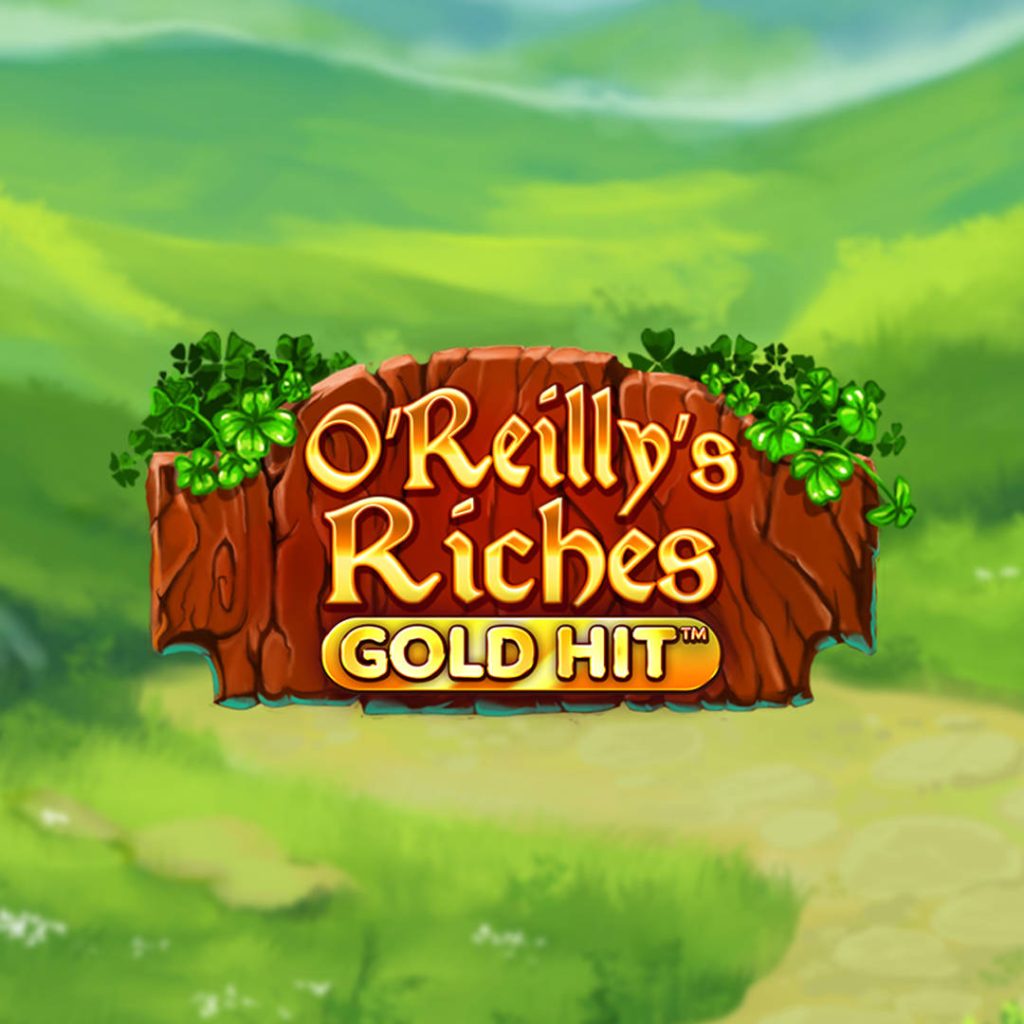 O'Reilly's Riches Gold Hit