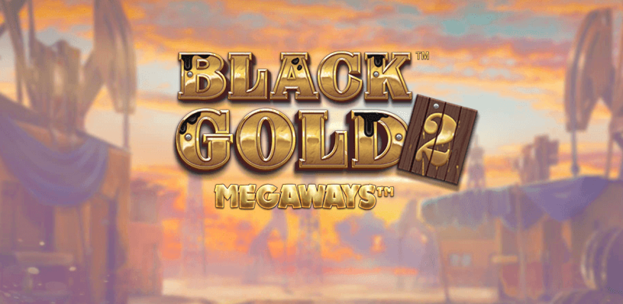 Black Gold 2 Megaways