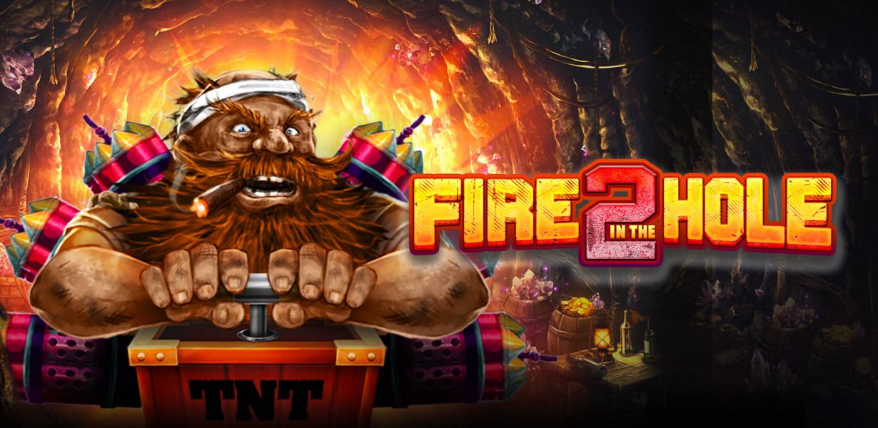 Fire in the Hole 2