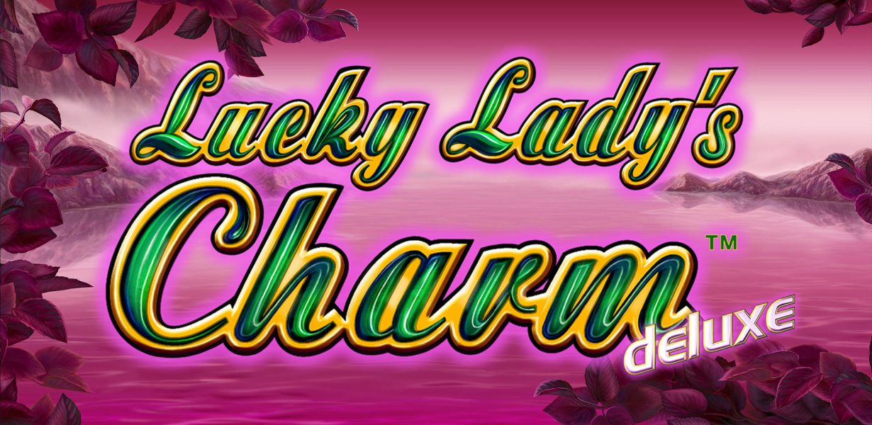 Lucky Lady's Charm Deluxe