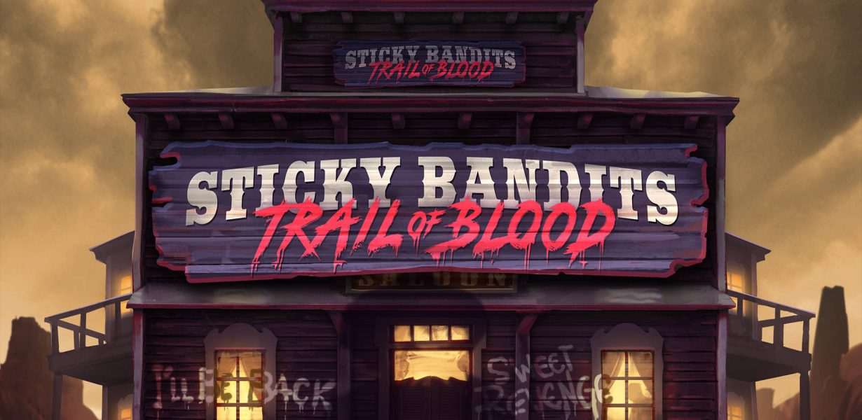 Sticky Bandits: Trail of Blood